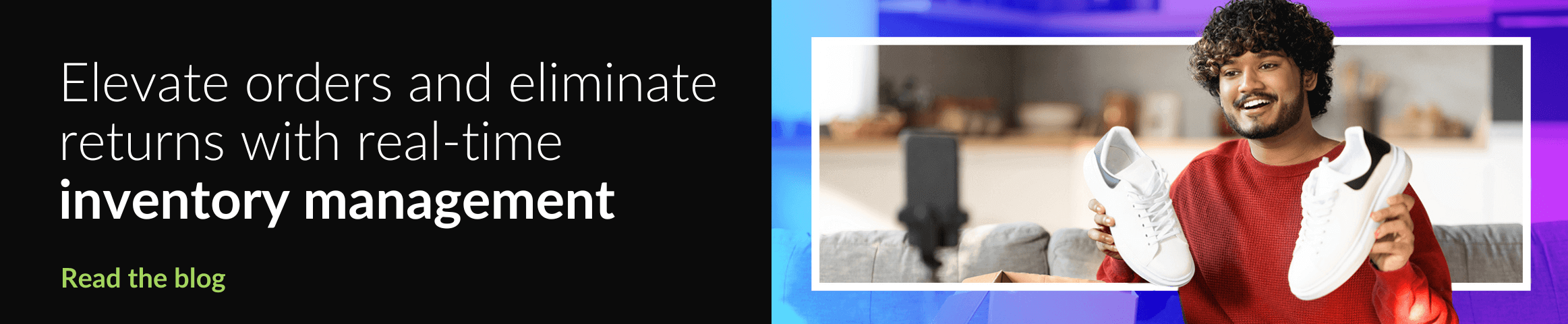 Elevate orders and eliminate returns with real-time inventory management